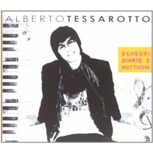 Alberto Tessarotto - Scherzi Sonate Notturni CD